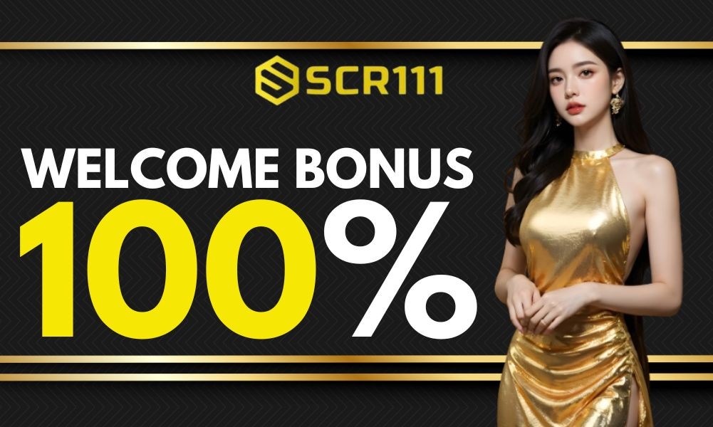 SCR111 Welcome Bonus